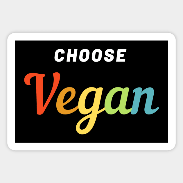 Choose Vegan Funny Gifts for Vegans Sticker by hello-chameleon